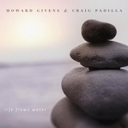   turbobit Howard Givens & Craig Padilla - Life Flows Water (2015)