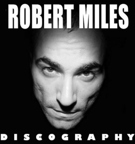   turbobit Robert Miles - Discography [1995-2011]