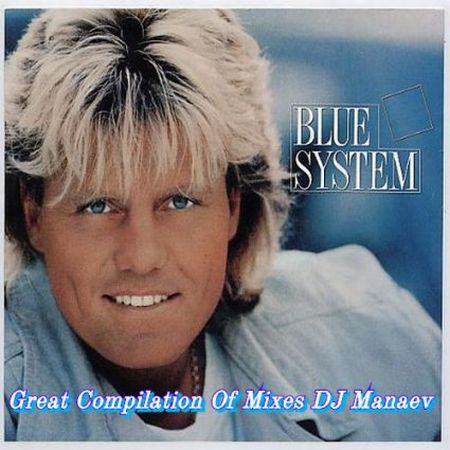   turbobit Blue System - Great Compilation Of Mixes DJ Manaev [2016] MP3